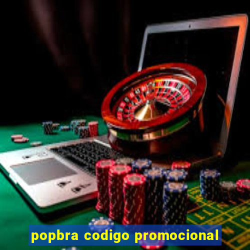 popbra codigo promocional